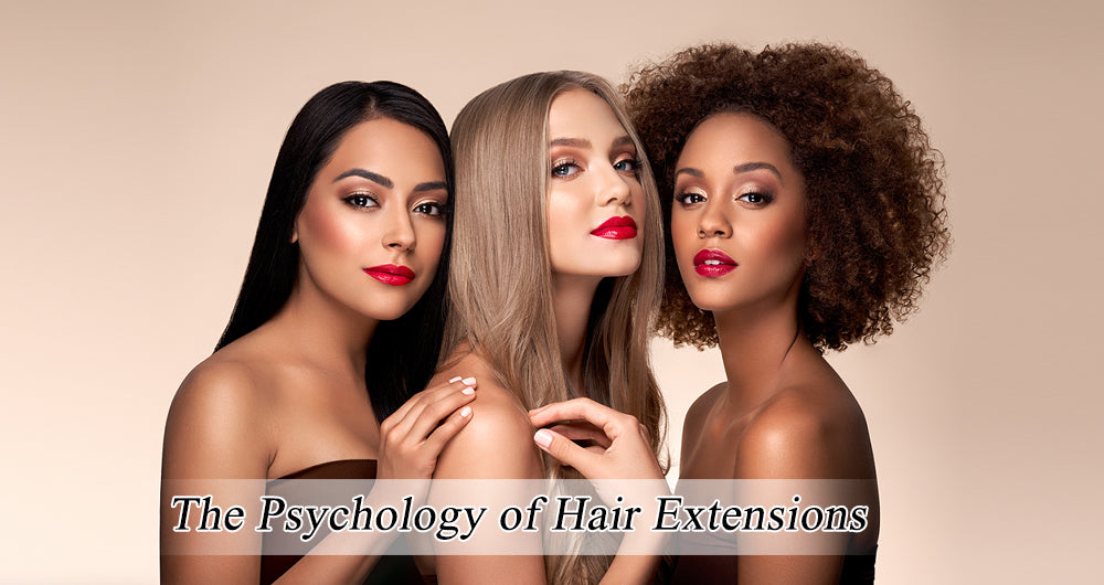 The Psychology of Hair Extensions | AmazingBeautyHair